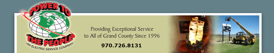 Power to the People - Providing exceptional service to all of Grand County since 1996